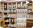 Foreclosed homeowners are strippng the house of appliances and more when they leave.